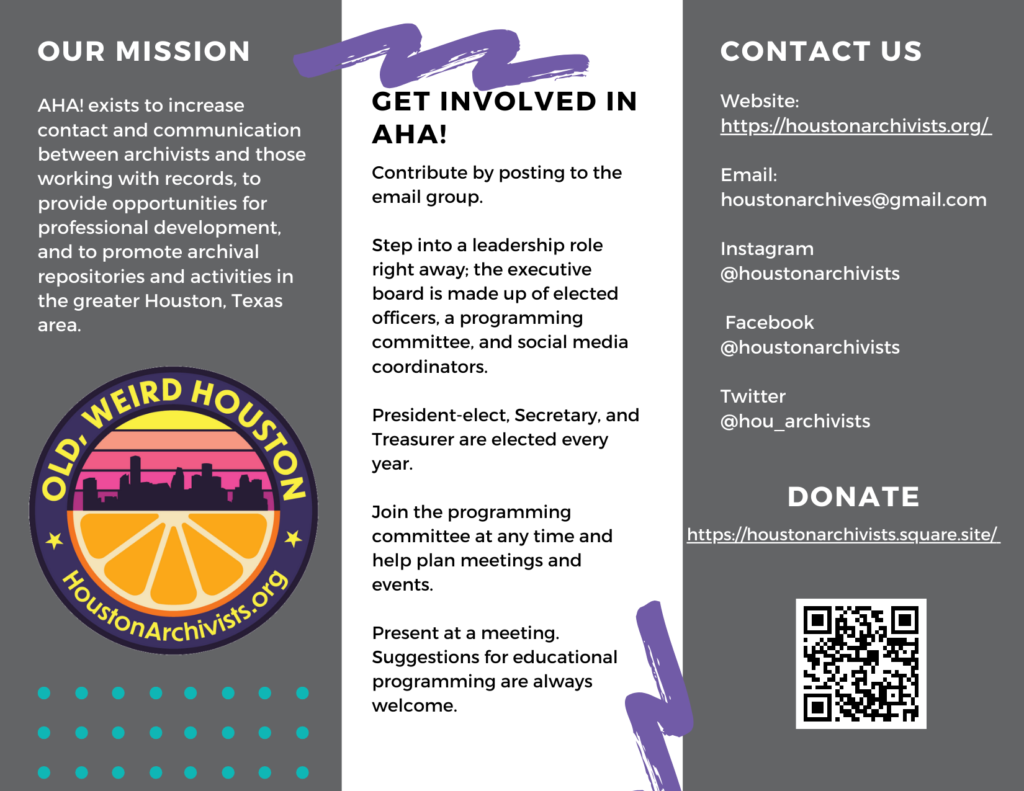 Back Image of postcard (color) Join Archivists of the Houston Area (AHA!). Includes our mission statement, what does membership do for you, how to join,  how to get involved in AHA!, and contact information.